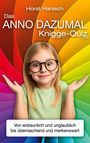 Horst Hanisch: Das anno dazumal Knigge-Quiz 2100, Buch