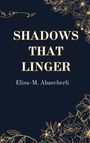 Elisa-M. Abaecherli: Shadows That Linger, Buch