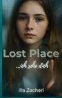 Illa Zacherl: Lost Place - Ich sehe dich, Buch
