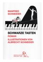 Manfred Schneider: Schwarze Tasten, Buch