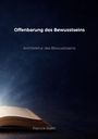 „Offenbarung des Bewusstseins“, darunter „Architektur des Bewusstseins“, unten „Patrick Riehl“. Ein aufgeschlagenes Buch strahlt Licht aus.