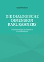Rudolf Hubert: Die Dialogische Dimension Karl Rahners, Buch
