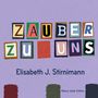 Elisabeth J. Stirnimann: Zauber zu uns, Buch