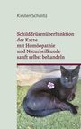 Kirsten Schulitz: Schilddrüsenüberfunktion der Katze mit Homöopathie und Naturheilkunde sanft selbst behandeln, Buch