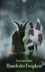Ernestine Holms: Hauch der Ewigkeit, Buch