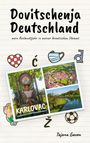 Tajana Gavon: Dovitschenja Deutschland, Buch