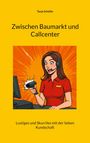 Tanja Schüller: Zwischen Baumarkt und Callcenter, Buch