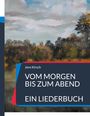 Jens Kirsch: Vom Morgen bis zum Abend, Buch