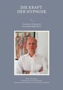 Holger Bauchinger: Die Kraft der Hypnose, Buch