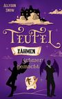 Allyson Snow: Teufel zähmen schwer gemacht, Buch