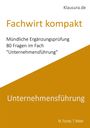 „Klausura.de Fachwirt kompakt. 80 Fragen im Fach Unternehmensführung. Autoren: M. Fischer, T. Weber.“