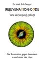 Erik Senger: Rejuvenation-Code, Buch