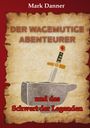 Mark Danner: Der wagemutige Abenteurer, Buch