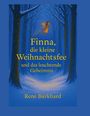 René Burkhard: Finna, die kleine Weihnachtsfee und das leuchtende Geheimnis, Buch