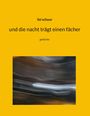 Lisi Schuur: und die nacht trägt einen fächer, Buch