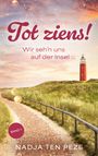 Nadja ten Peze: Tot ziens!, Buch