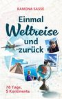 Ramona Sasse: Einmal Weltreise und zurück, Buch