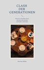 "CLASH DER GENERATIONEN" oben, darunter ein Tisch, gedeckt mit Tellern, Besteck, Flaschen, einem Smartphone und Kopfhörern.