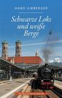 Hans Ilmberger: Schwarze Loks und weiße Berge, Buch