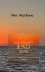 Mer`Akai Ennu: Das Projekt AEND 21.09, Buch