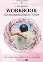 Daniela Friedl: Das große WORKBOOK für die pferdegestützte Arbeit, Buch