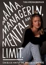 Tina Prennsberger: Mama, Managerin, Mental am Limit, Buch