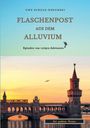 Uwe Schulz-Kopanski: Flaschenpost aus dem Alluvium, Buch