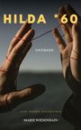 Text: „HILDA *60”, „UNTIEFEN”, „EINE WAHRE GESCHICHTE”, „MARIE WIESENHAIN”. Zwei Hände mit rotem Faden zwischen den Fingern.