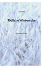„Tödliche Winterruhe“, Roman von Joan Fidelis, vor einem frostigen, eisbedeckten Hintergrund.