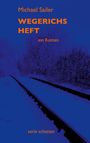 "Wegerichs Heft" von Michael Sailer, Roman in der "serie schatten". Schienen führen durch verschneite Landschaft.