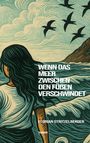 Florian Stritzelberger: Wenn das Meer zwischen den Füßen verschwindet, Buch