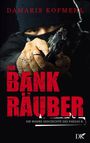 Damaris Kofmehl: Der Bankräuber, Buch