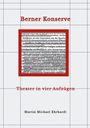 Martin Michael Ehrhardt: Berner Konserve, Buch