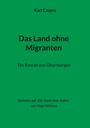 Karl Czasny: Das Land ohne Migranten, Buch