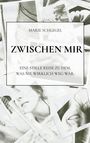 Marie Schlegel: Zwischen mir, Buch