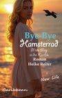 Heike Reiter: Bye-Bye Hamsterrad, Buch