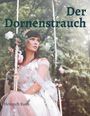 Heinrich Raab: Der Dornenstrauch, Buch