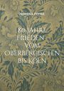 Monika Pistel: 80 Jahre Friede Vom Oberbergischen bis Köln, Buch