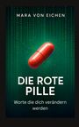 Mara von Eichen: Die rote Pille, Buch