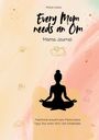 Marie-Claire Formica: Every Mom needs an Om, Buch