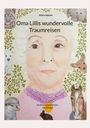Mara Adrion: Oma Lillis wundervolle Traumreisen, Buch