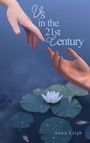 Annie Leigh: Us in the 21st Century, Buch
