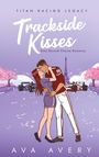 Ava Avery: Trackside Kisses, Buch