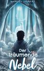 Manuel Deinert: Der träumende Nebel, Buch