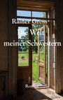Rainer Gross: Die Welt meiner Schwestern, Buch
