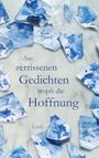 Luisa Baresi: Aus zerrissenen Gedichten tropft die Hoffnung, Buch