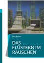 Jörg Becker: Das Flüstern im Rauschen, Buch