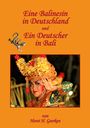Horst H. Geerken: Eine Balinesin in Deutschland und ein Deutscher in Bali, Buch