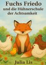 Julia Lis: Fuchs Friedo, Buch