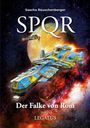 Sascha Rauschenberger: SPQR - Der Falke von Rom: Teil 13 Legatus, Buch
